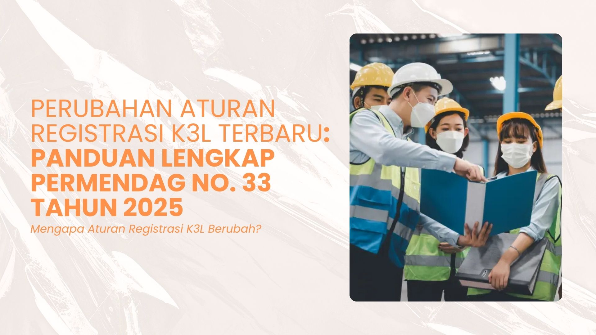 Perubahan Aturan Registrasi K3L Terbaru: Panduan Lengkap Permendag No. 33 Tahun 2025
